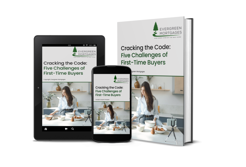 First Time Buyers Guide Evergreen Mortgages